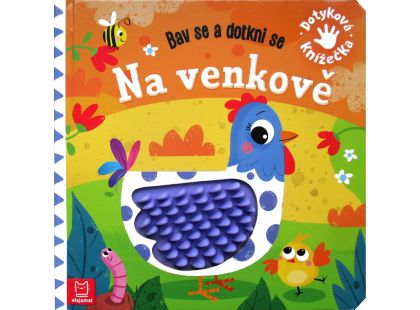 Bav se a dotkni se - Na venkově