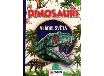Dinosauři Vládci světa