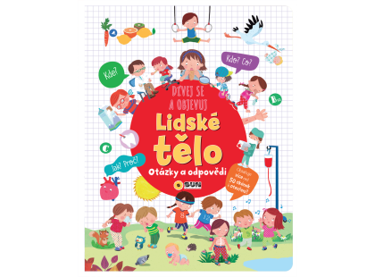 Dívej se a objevuj Lidské tělo otázky a odpovědi