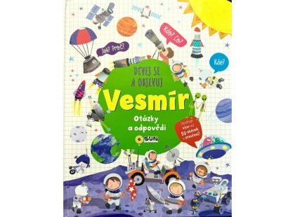 Dívej se a objevuj Vesmír otázky a odpovědi