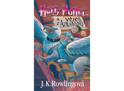Harry Potter a vězeň z Azkabanu - J. K. Rowlingová