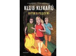 Klub Klikařů - Bitva v podzemí