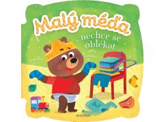 Malý méďa. Nechce se oblékat