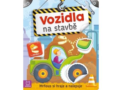 Mrňous si hraje a nalepuje. Vozidla na stavbě