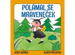 Polámal se mraveneček