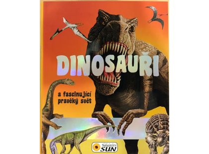Sun Dinosauři fascinující pravěký svět zvířat