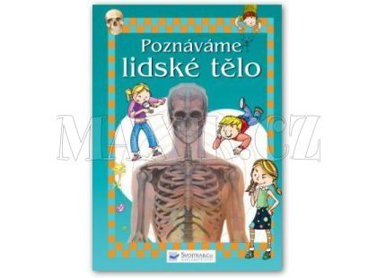 Svojtka Encyklopedie Poznáváme lidské tělo