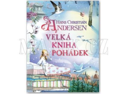 Svojtka Hans Christian Andersen Velká kniha pohádek