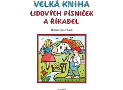 Velká kniha lidových písniček a říkadel - Josef Lada