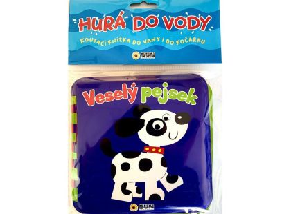 VESELÝ PEJSEK - HURÁ DO VANY - Knížka do vany