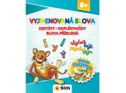 Zábavná cvičebnice - VYJMENOVANÁ SLOVA - Diktáty, doplňovačky